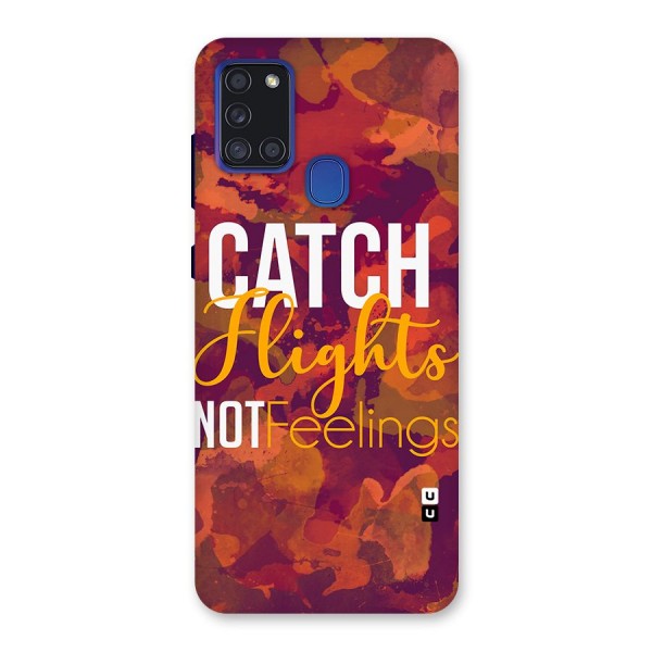 Catch Flights Not Feelings Back Case for Galaxy A21s