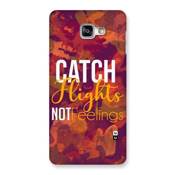 Catch Flights Not Feelings Back Case for Galaxy A9