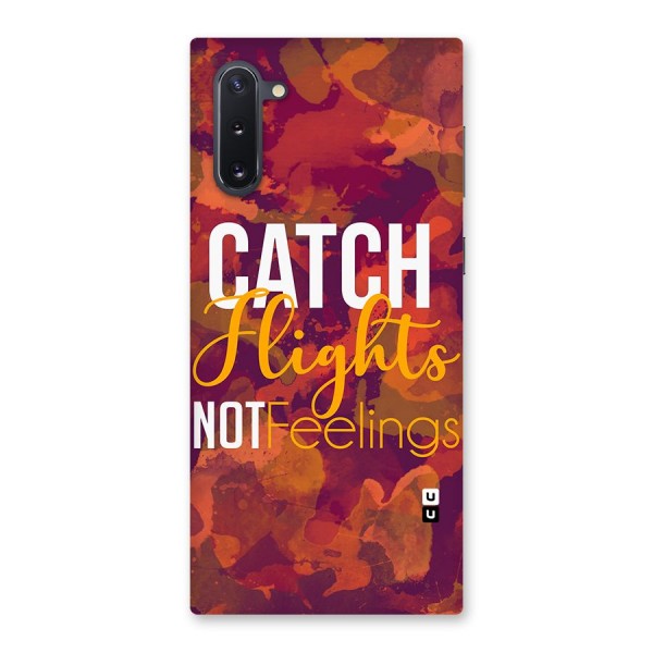 Catch Flights Not Feelings Back Case for Galaxy Note 10