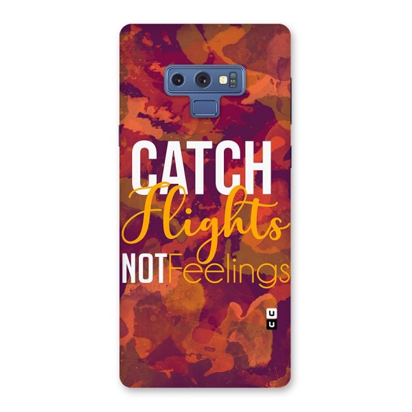 Catch Flights Not Feelings Back Case for Galaxy Note 9