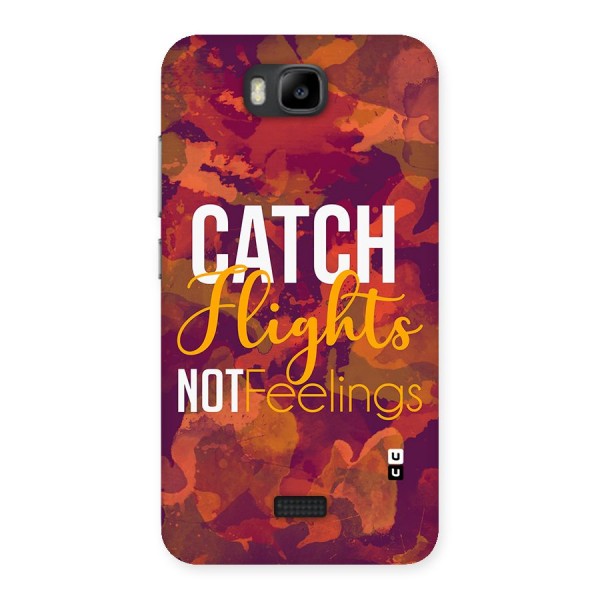 Catch Flights Not Feelings Back Case for Honor Bee