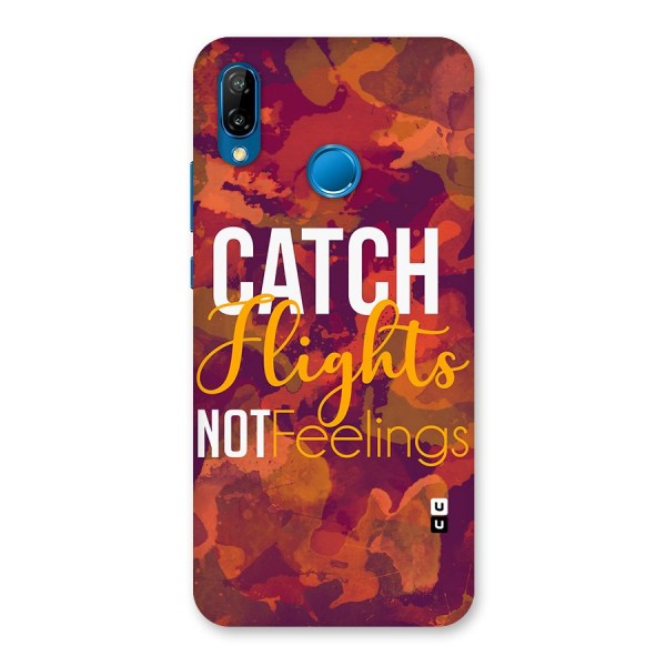 Catch Flights Not Feelings Back Case for Huawei P20 Lite