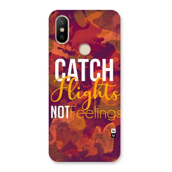 Catch Flights Not Feelings Back Case for Mi A2