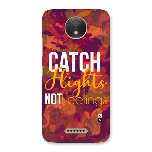 Catch Flights Not Feelings Back Case for Moto C Plus