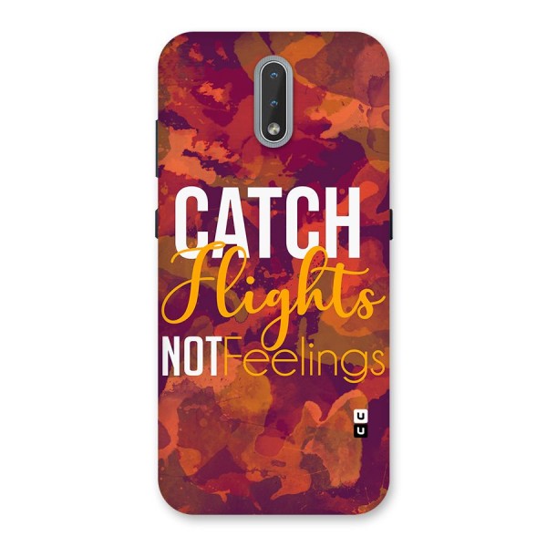 Catch Flights Not Feelings Back Case for Nokia 2.3