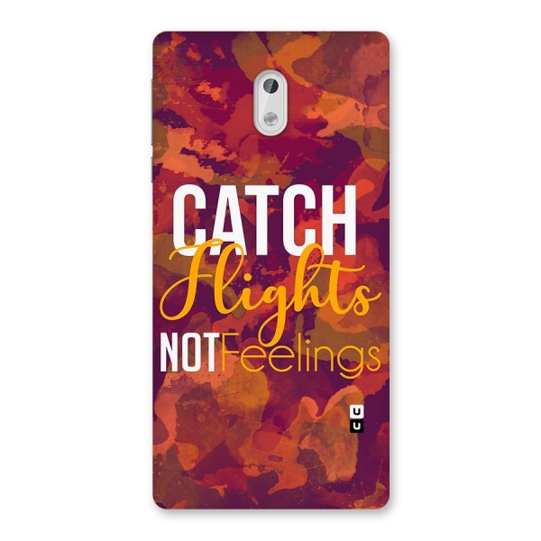 Catch Flights Not Feelings Back Case for Nokia 3