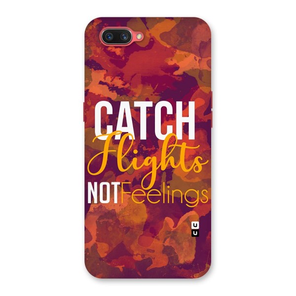 Catch Flights Not Feelings Back Case for Oppo A3s