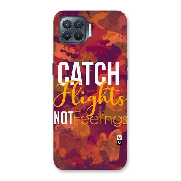 Catch Flights Not Feelings Back Case for Oppo F17 Pro