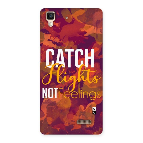 Catch Flights Not Feelings Back Case for Oppo R7