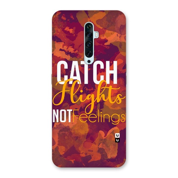 Catch Flights Not Feelings Back Case for Oppo Reno2 F