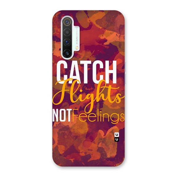 Catch Flights Not Feelings Back Case for Realme X3