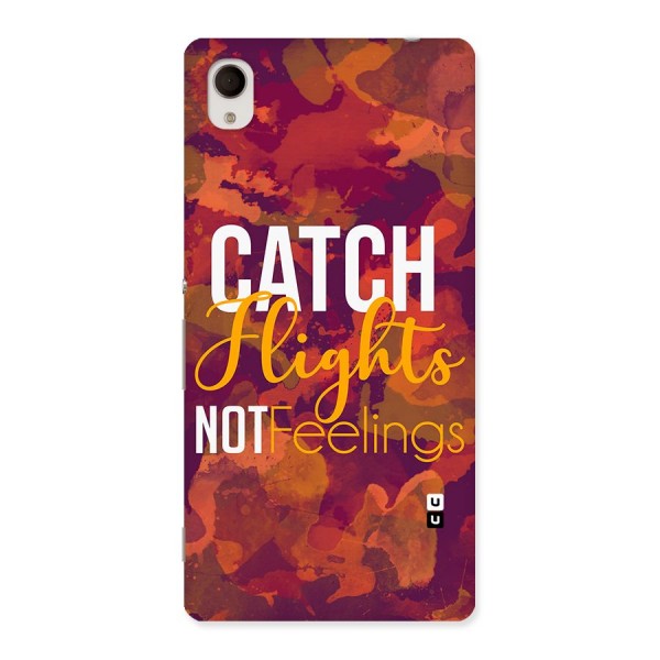 Catch Flights Not Feelings Back Case for Sony Xperia M4