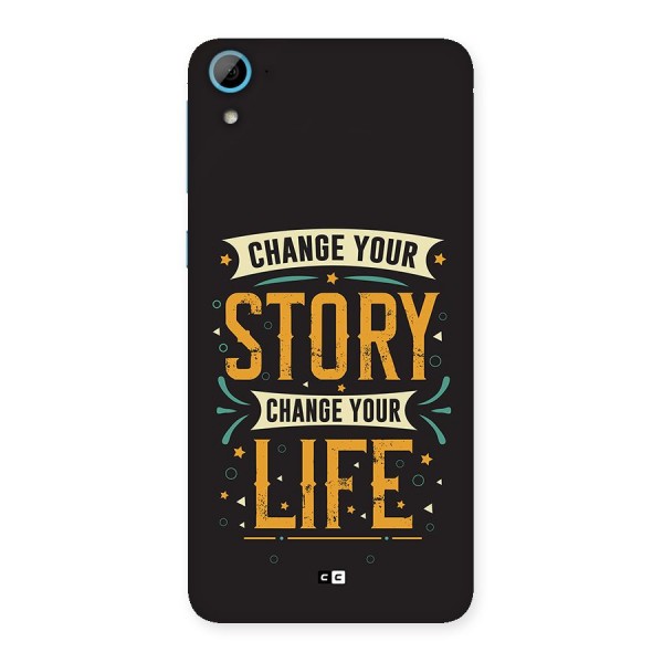 Change Your Life Back Case for Desire 826