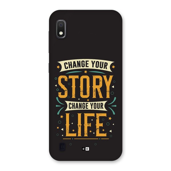 Change Your Life Back Case for Galaxy A10