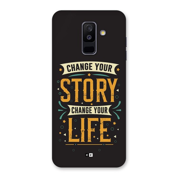 Change Your Life Back Case for Galaxy A6 Plus