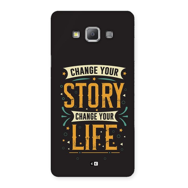 Change Your Life Back Case for Galaxy A7