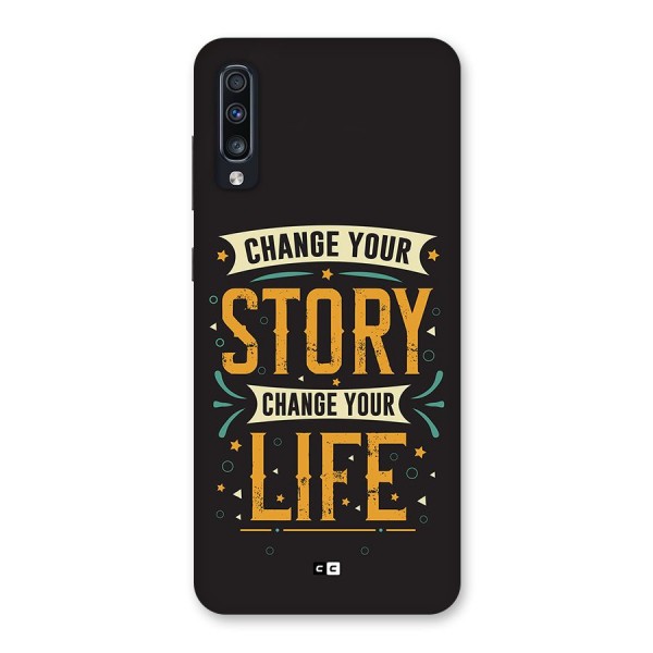 Change Your Life Back Case for Galaxy A70s