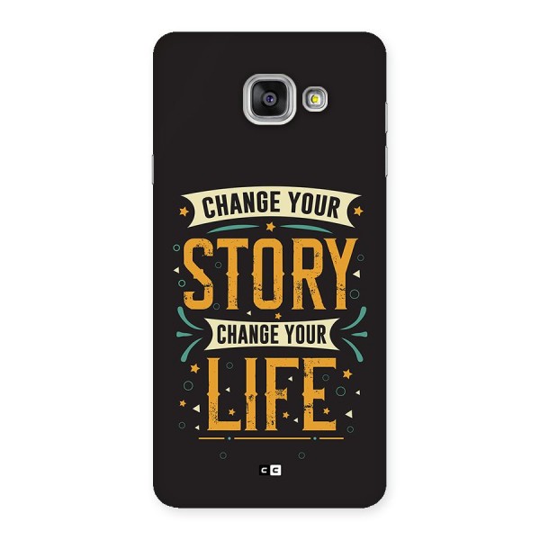 Change Your Life Back Case for Galaxy A7 (2016)