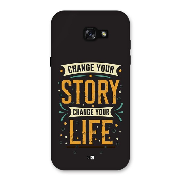 Change Your Life Back Case for Galaxy A7 (2017)