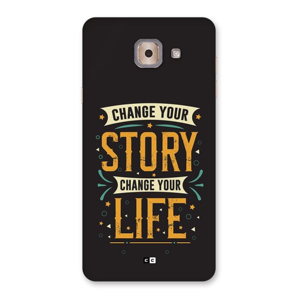 Change Your Life Back Case for Galaxy J7 Max