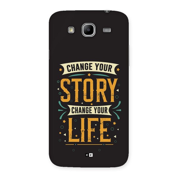 Change Your Life Back Case for Galaxy Mega 5.8