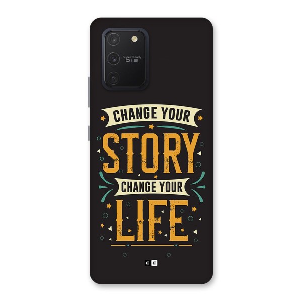 Change Your Life Back Case for Galaxy S10 Lite