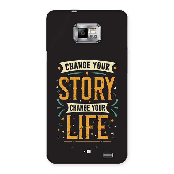 Change Your Life Back Case for Galaxy S2