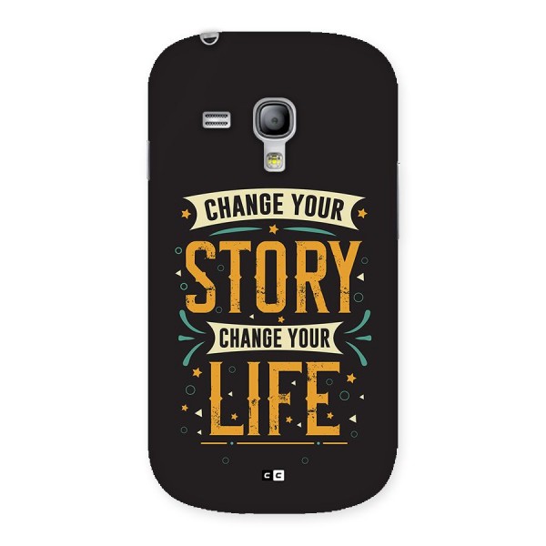 Change Your Life Back Case for Galaxy S3 Mini