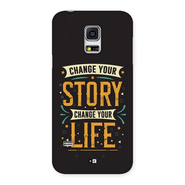 Change Your Life Back Case for Galaxy S5 Mini