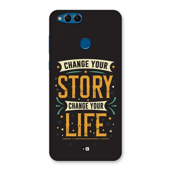 Change Your Life Back Case for Honor 7X