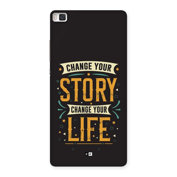 Change Your Life Back Case for Huawei P8