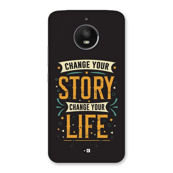 Change Your Life Back Case for Moto E4 Plus