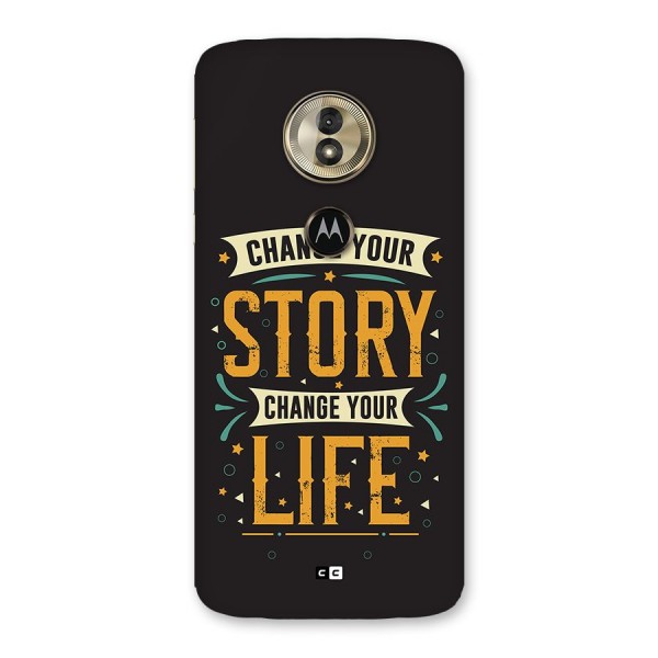 Change Your Life Back Case for Moto G6 Play