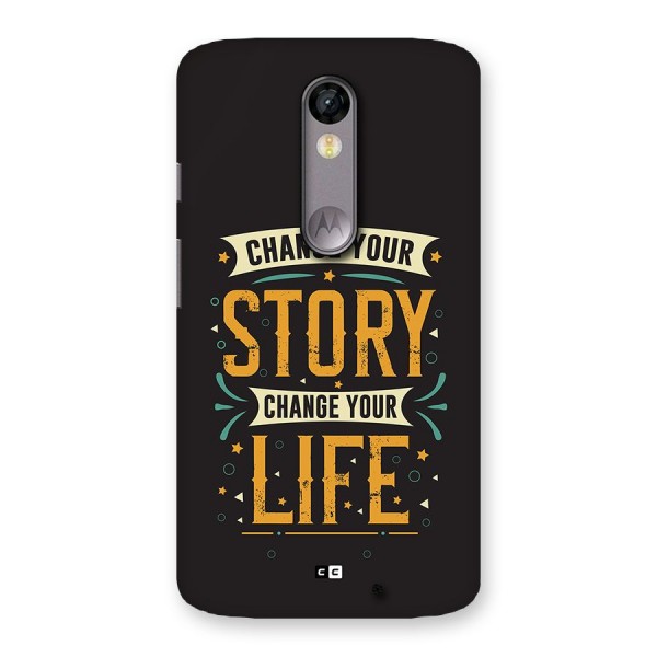 Change Your Life Back Case for Moto X Force