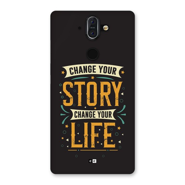 Change Your Life Back Case for Nokia 8 Sirocco