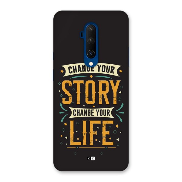 Change Your Life Back Case for OnePlus 7T Pro