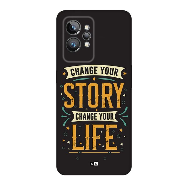 Change Your Life Back Case for Realme GT2 Pro