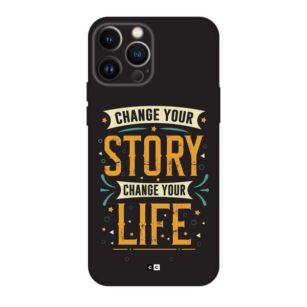 Change Your Life Back Case for iPhone 13 Pro Max