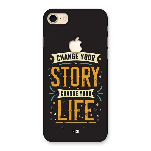Change Your Life Back Case for iPhone 7 Apple Cut