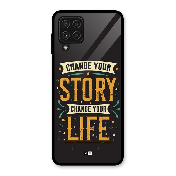 Change Your Life Glass Back Case for Galaxy A22 4G