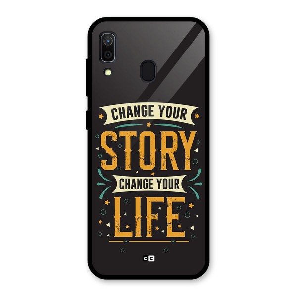 Change Your Life Glass Back Case for Galaxy A30