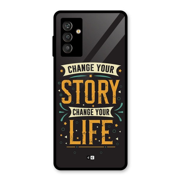 Change Your Life Glass Back Case for Galaxy M13