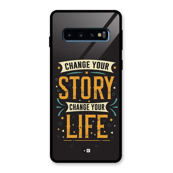 Change Your Life Glass Back Case for Galaxy S10