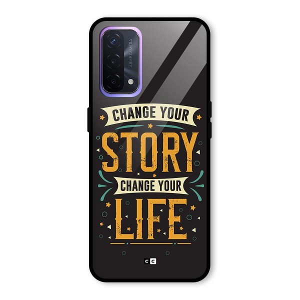 Change Your Life Glass Back Case for Oppo A74 5G