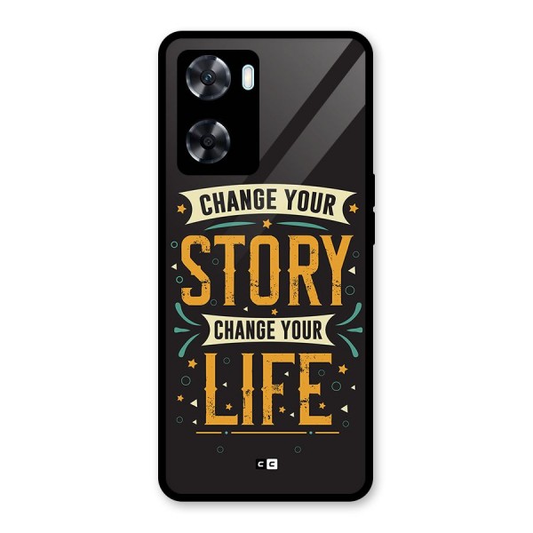 Change Your Life Glass Back Case for Oppo A77