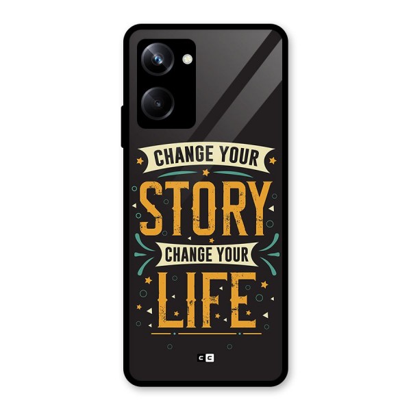 Change Your Life Glass Back Case for Realme 10 Pro