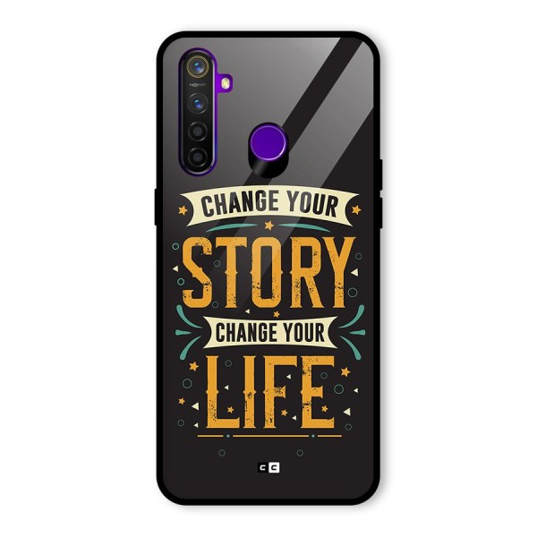 Change Your Life Glass Back Case for Realme 5 Pro