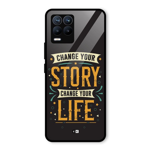 Change Your Life Glass Back Case for Realme 8 Pro