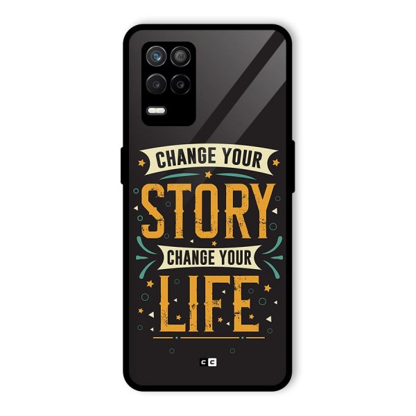 Change Your Life Glass Back Case for Realme 9 5G