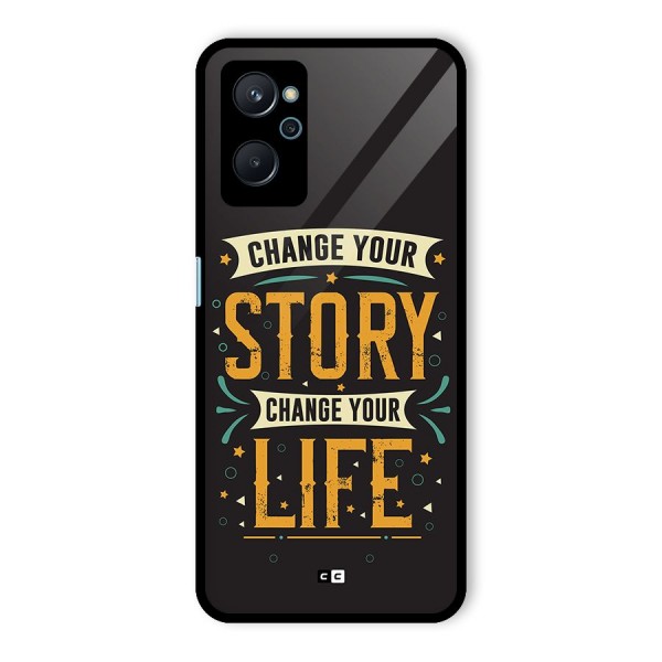 Change Your Life Glass Back Case for Realme 9i